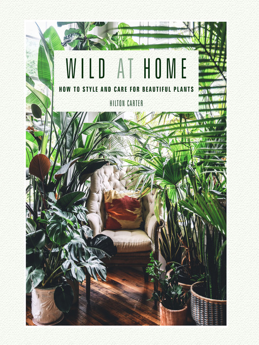 Title details for Wild at Home by Hilton Carter - Wait list